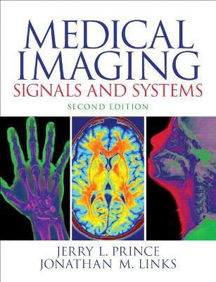 Medical Imaging Signals and Systems - Jerry Prince,Jonathan Links - cover