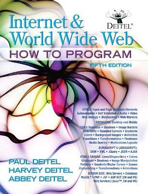 Internet and World Wide Web: How To Program - Paul Deitel,Harvey Deitel,Abbey Deitel - cover