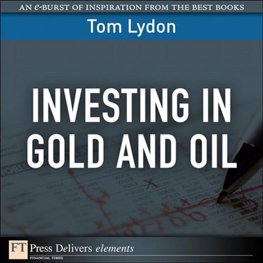 Investing in Gold and Oil