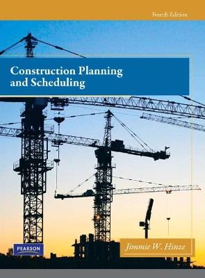 Construction Planning and Scheduling - Jimmie Hinze - cover