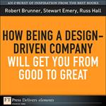 How Being a Design-Driven Company Will Get You From Good to Great