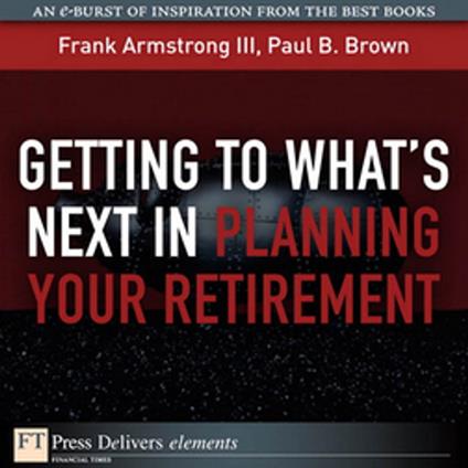 Getting to What's Next in Planning Your Retirement