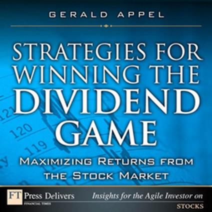 Strategies for Winning the Dividend Game: Maximizing Returns from the Stock Market