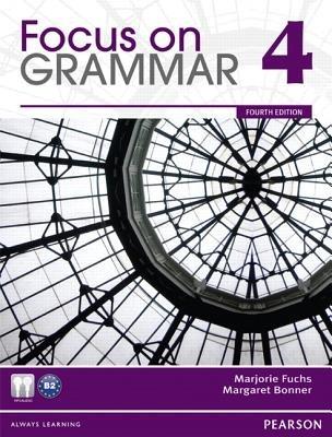 Focus on Grammar 4 - Marjorie Fuchs,Margaret Bonner - cover