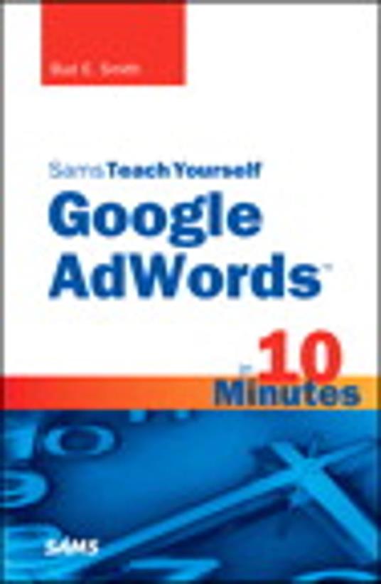 Sams Teach Yourself Google AdWords in 10 Minutes