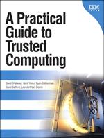Practical Guide to Trusted Computing , A