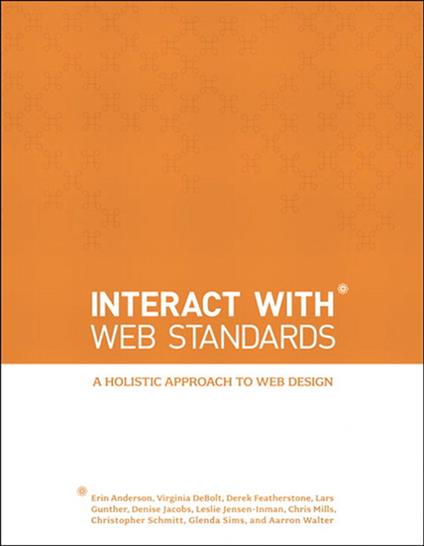 InterACT with Web Standards: A holistic approach to web design