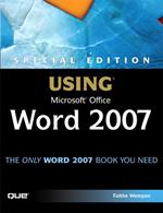 Special Edition Using Microsoft Office Word 2007