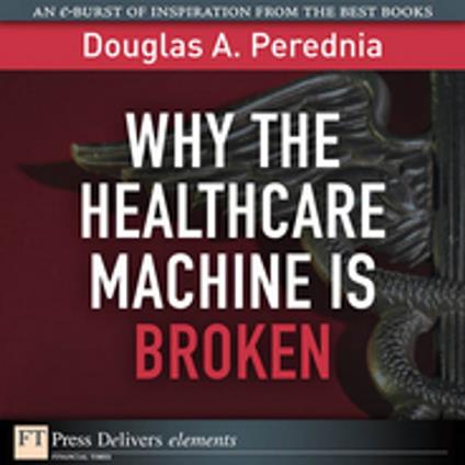 Why the Healthcare Machine is Broken