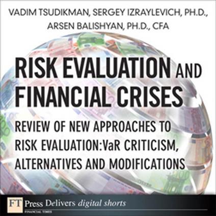 Risk Evaluation and Financial Crises