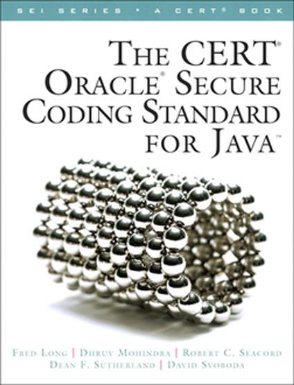 CERT Oracle Secure Coding Standard for Java, The