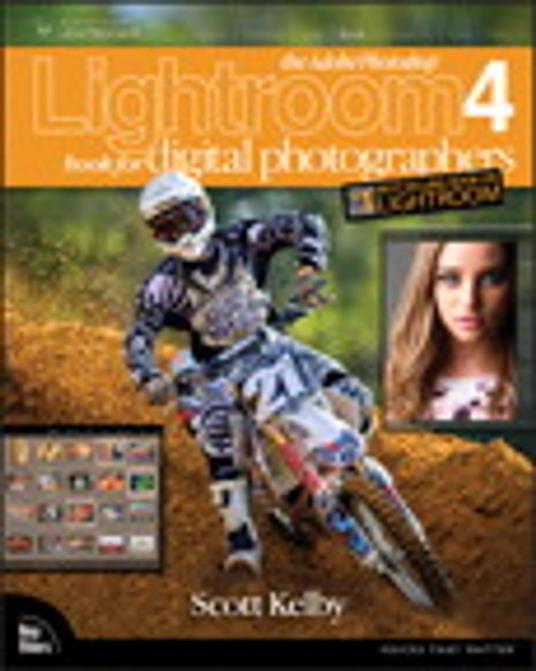 The Adobe Photoshop Lightroom 4 Book for Digital Photographers