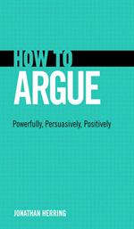 How to Argue