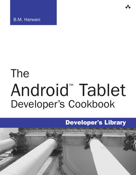 Android Tablet Developer's Cookbook, The