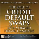 Role of Credit Default Swaps in Leveraged Finance Analysis, The