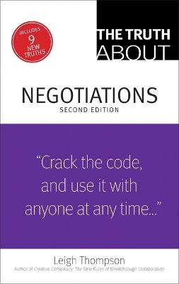 Truth About Negotiations, The - Leigh Thompson - cover