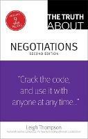 Truth About Negotiations, The - Leigh Thompson - cover