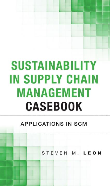 Sustainability in Supply Chain Management Casebook