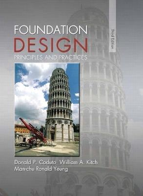 Foundation Design: Principles and Practices - Donald Coduto,William Kitch,Man-chu Yeung - cover