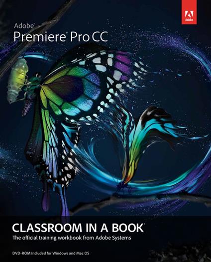 Adobe Premiere Pro CC Classroom in a Book