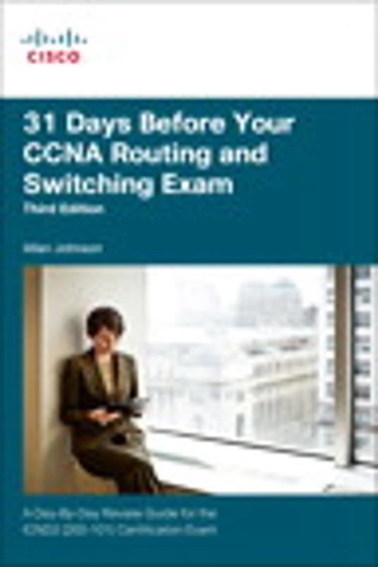 31 Days Before Your CCNA Routing and Switching Exam