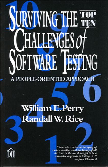 Surviving the Top Ten Challenges of Software Testing