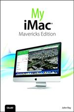 My iMac (covers OS X Mavericks)