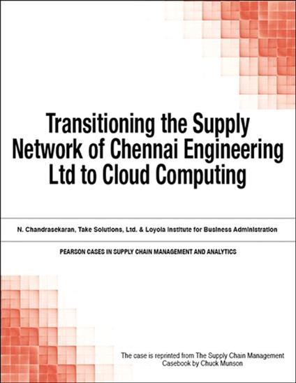 Transitioning the Supply Network of Chennai Engineering Ltd to Cloud Computing