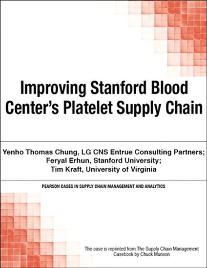 Improving Stanford Blood Center's Platelet Supply Chain