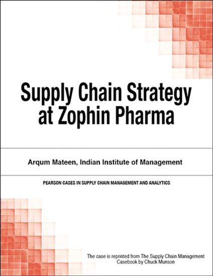 Supply Chain Strategy at Zophin Pharma