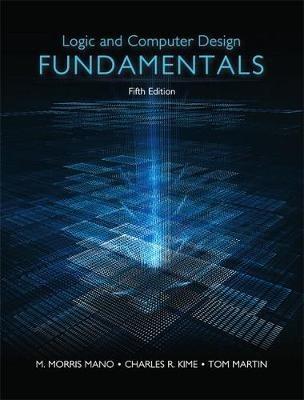 Logic & Computer Design Fundamentals - M. Morris Mano,Charles Kime,Tom Martin - cover