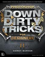 Photoshop Down & Dirty Tricks for Designers, Volume 2