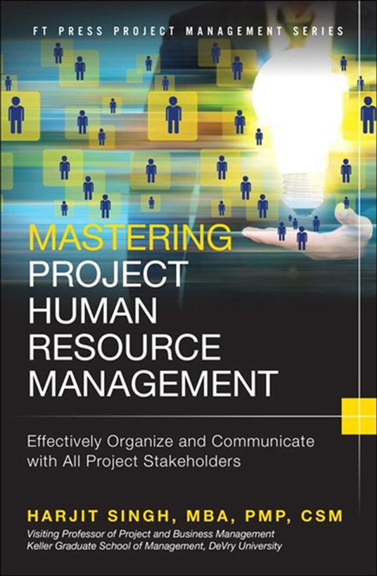 Mastering Project Human Resource Management