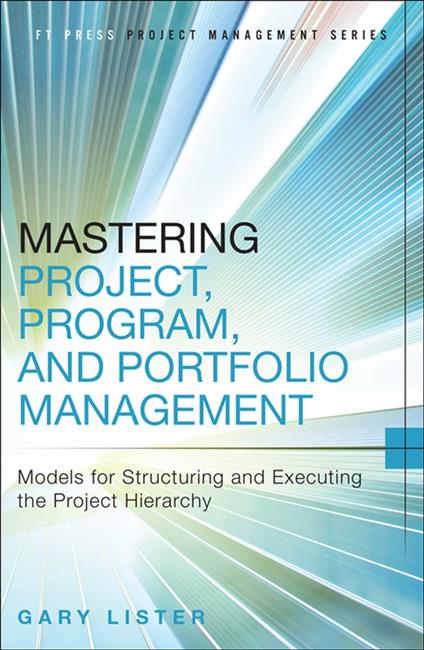 Mastering Project, Program, and Portfolio Management