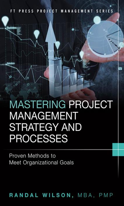 Mastering Project Management Strategy and Processes