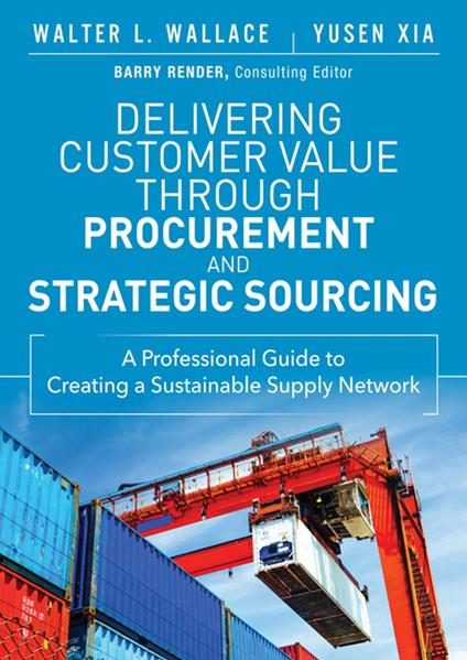 Delivering Customer Value through Procurement and Strategic Sourcing