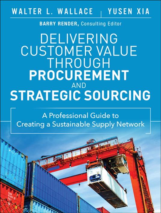 Delivering Customer Value through Procurement and Strategic Sourcing