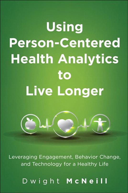 Using Person-Centered Health Analytics to Live Longer