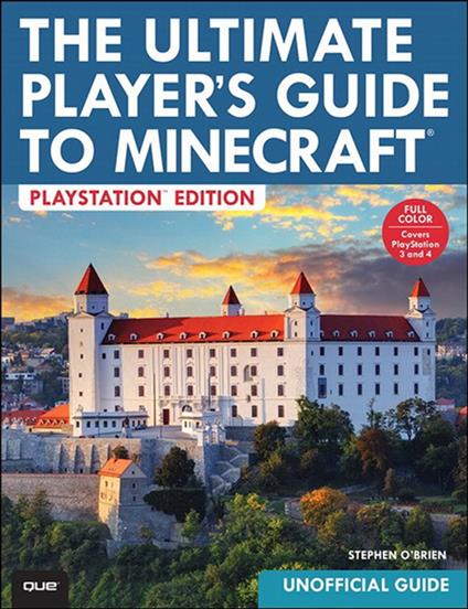 The Ultimate Player's Guide to Minecraft - PlayStation Edition