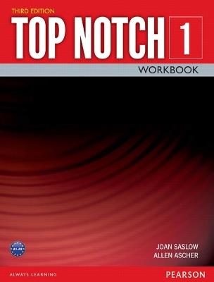 TOP NOTCH 1                3/E WORKBOOK             392815 - Joan Saslow,Allen Ascher - cover