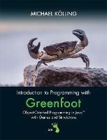 Introduction to Programming with Greenfoot: Object-Oriented Programming in Java with Games and Simulations - Michael Kolling - cover