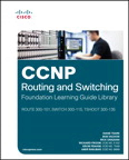 CCNP Routing and Switching Foundation Learning Guide Library