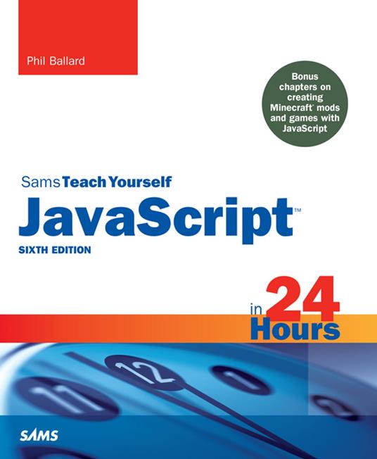 JavaScript in 24 Hours, Sams Teach Yourself