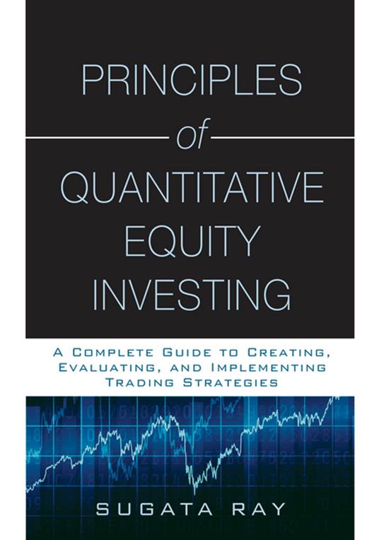 Principles of Quantitative Equity Investing