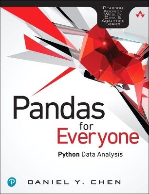 Pandas for Everyone: Python Data Analysis - Daniel Chen - cover