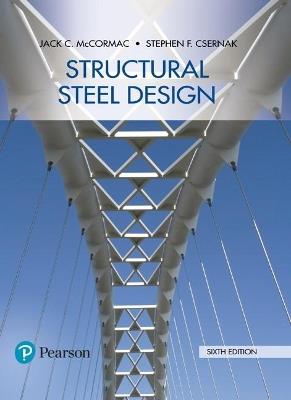Structural Steel Design - Jack McCormac,Stephen Csernak - cover