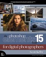 The Photoshop Elements 15 Book for Digital Photographers