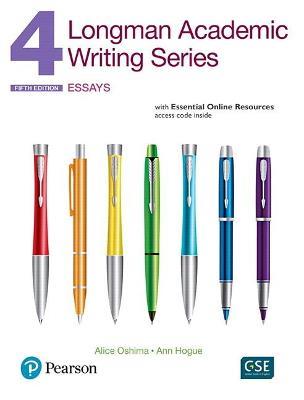 Longman Academic Writing Series 4: Essays, with Essential Online Resources - Alice Oshima,Ann Hogue - cover