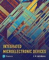 Integrated Microelectronic Devices: Physics and Modeling - J. del Alamo - cover