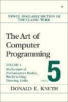 Art of Computer Programming, The: Mathematical Preliminaries Redux; Introduction to Backtracking; Dancing Links, Volume 4, Fascicle 5 - Donald Knuth - cover